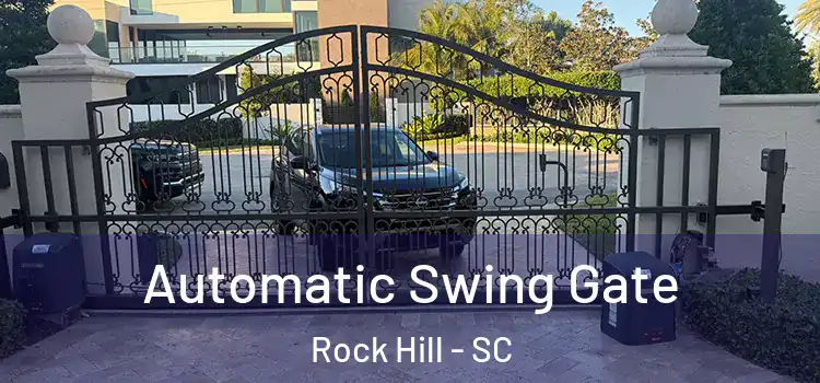  Automatic Swing Gate Rock Hill - SC