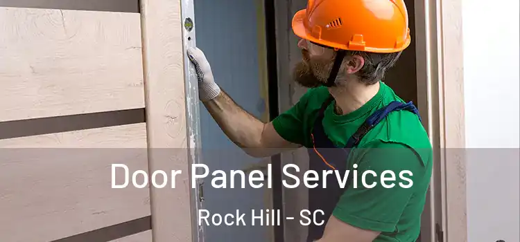Door Panel Services Rock Hill - SC