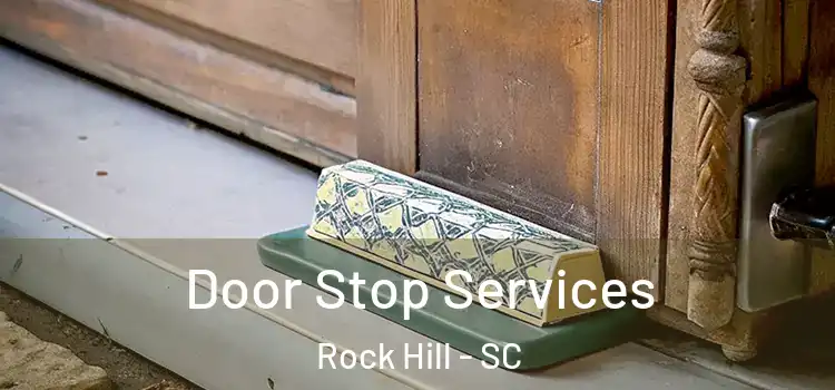 Door Stop Services Rock Hill - SC
