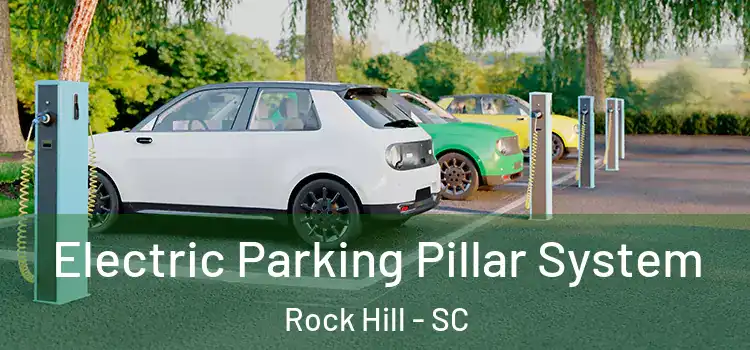  Electric Parking Pillar System Rock Hill - SC