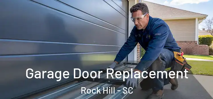  Garage Door Replacement Rock Hill - SC