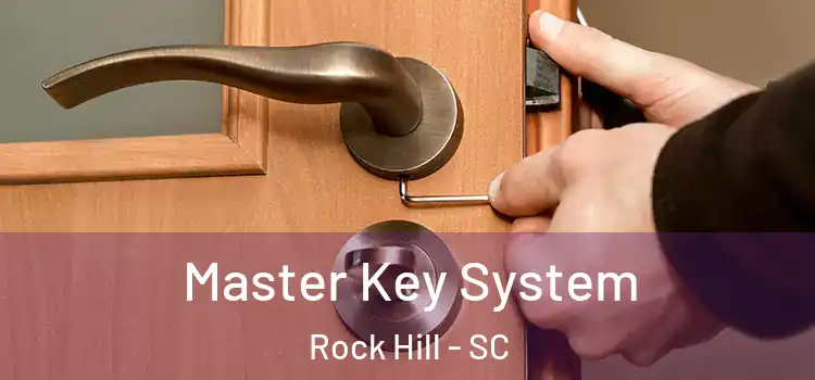  Master Key System Rock Hill - SC