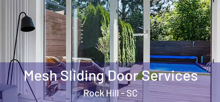 Mesh Sliding Door Services Rock Hill - SC