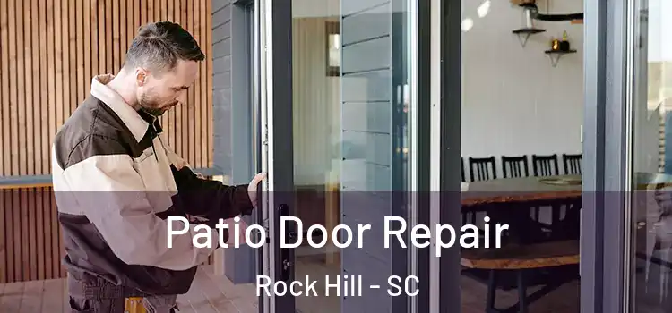 Patio Door Repair Rock Hill - SC
