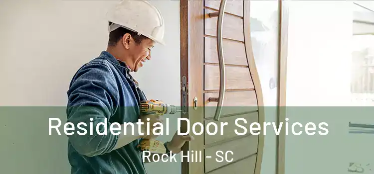  Residential Door Services Rock Hill - SC