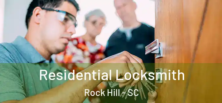 Residential Locksmith Rock Hill - SC