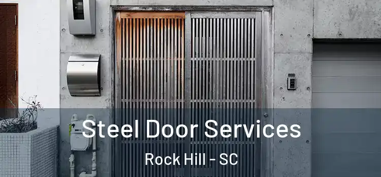 Steel Door Services Rock Hill - SC